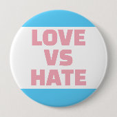Liefde vs Haat Trans Kleuren Button (Voorkant)