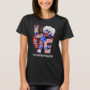 Liefde vuurwerk Lunch Lady Life 4th van juli T-shirt