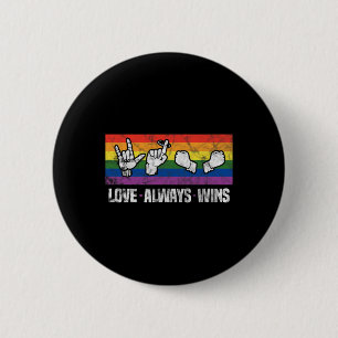 Liefde wint altijd Asl Doofbewustzijn Lgbt Gay Pri Ronde Button 5,7 Cm