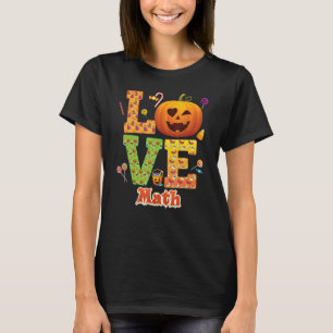 Liefde Wiskunde leraar pomkin Halloween Snoep T-shirt