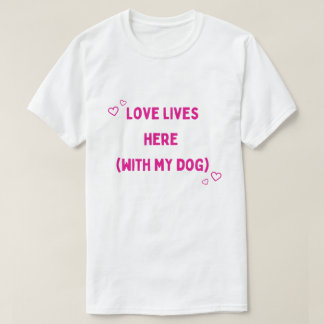 Liefde Woont Hier Met Mijn Hond – Minimalistische T-shirt