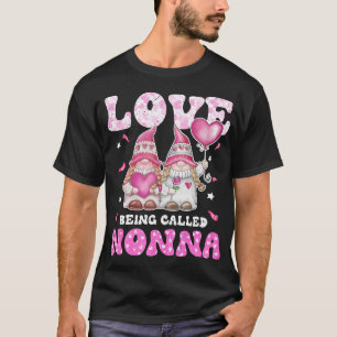 Liefde wordt Nonna Gnomen Oma en Grandki genoemd T-shirt