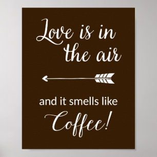 Liefde zit in de lucht, zoals koffie afdrukken poster