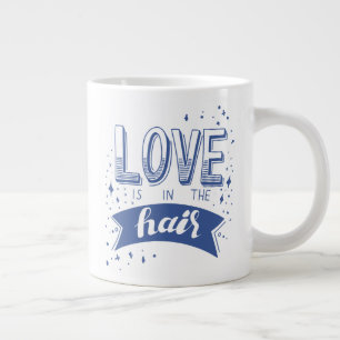 Liefde Zit In Het Haar Extra Grote Beker