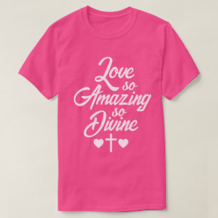 Liefde zo geweldig t-shirt