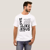 Liefde zoals Jezus gebod T-shirt (Voorkant volledig)
