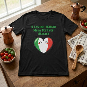 Liefdevolle Italiaanse Moeder Altijd Sterke Moeder T-shirt