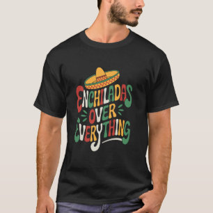 Liefhebber van Mexicaans eten Enchiladas boven all T-shirt
