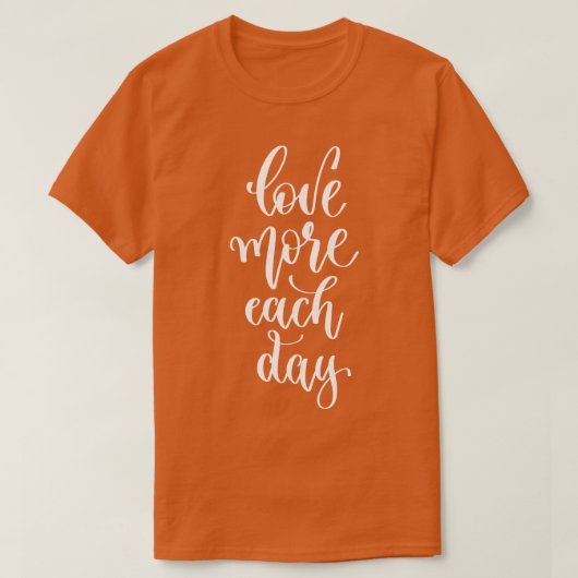 Liefs meer elke dag 1 t-shirt (Design voorkant)