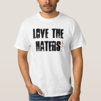 LIEFT VAN DE HATERS, Matthew 5:44 T-shirt