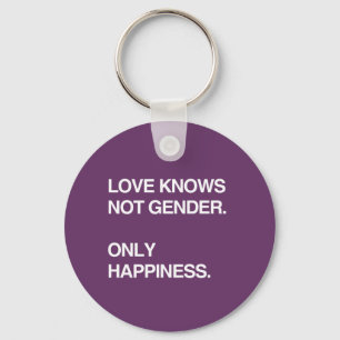 LIEFT WEET NIET GENDER. ALLEEN HAPPINESS SLEUTELHANGER