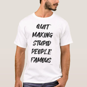 Lieve beroemde mensen Funny Social Media Motto T-shirt