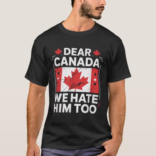 Lieve Canada, wij haten hem ook T-shirt (Voorkant)