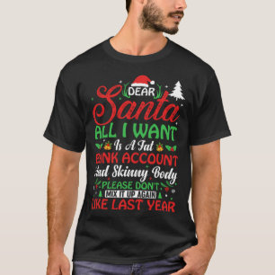 Lieve Kerstman alles wat ik wil is een dikke bankr T-shirt