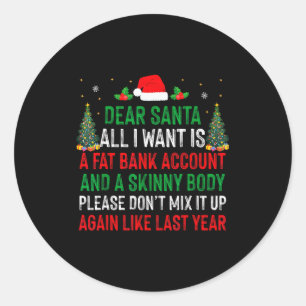 Lieve Kerstman, Alles Wat Ik Wil Is Een Vet Bankre Ronde Sticker
