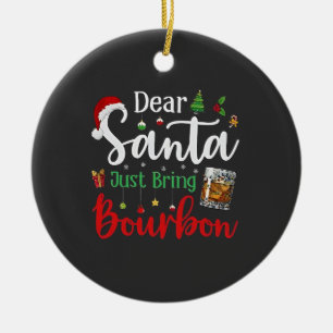 Lieve Kerstman, breng gewoon Bourbon Drink kerst Keramisch Ornament