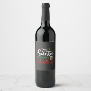 Lieve Kerstman, breng gewoon Bourbon Drink kerst Wijn Etiket