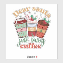 Lieve kerstman breng gewoon koffie Kerstmis Sticker