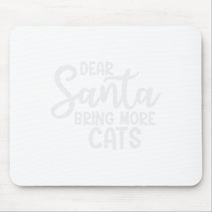 Lieve Kerstman Breng meer katten Grappig Kerstgezi Muismat