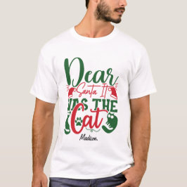 Lieve Kerstman Het was de kat grappig kerstcadeau T-shirt
