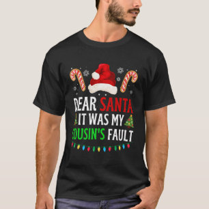 Lieve kerstman het was de schuld van mijn neef gra t-shirt