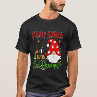 Lieve Kerstman Het Was De Tuinkabouter  T-shirt