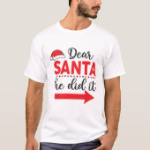 Lieve Kerstman, hij deed het met kerst T-shirt (Voorkant)