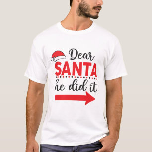 Lieve Kerstman, hij deed het met kerst T-shirt