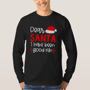 Lieve kerstman, ik ben een goede Ish Santa Hat fam T-shirt