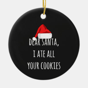 Lieve kerstman, ik heb al je koekjes gegeten. keramisch ornament