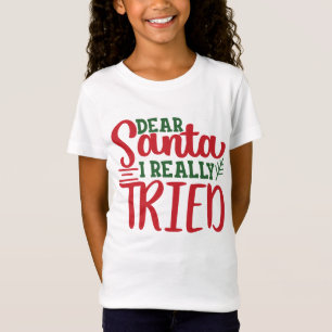 Lieve kerstman Ik heb echt geprobeerd grappige kin T-shirt