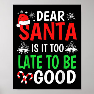 Lieve kerstman, is het te laat om goed te zijn.. poster