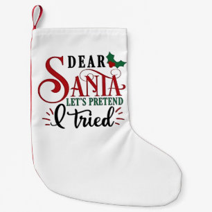 Lieve Kerstman, laten we doen alsof ik het geprobe Kleine Kerstsok