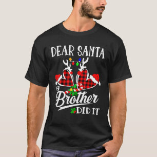 Lieve kerstman mijn broeder deed het Schattige ker T-shirt