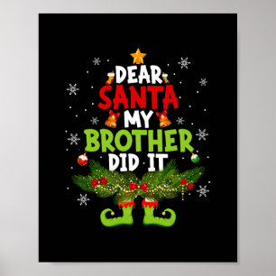 Lieve kerstman mijn broer deed het elf matching ch poster
