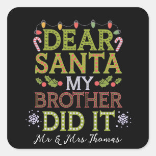 Lieve kerstman, mijn broer deed het grappige kerst vierkante sticker