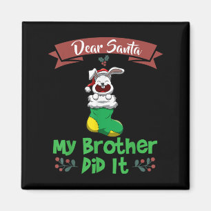 Lieve Kerstman Mijn Broer Heeft Het Gedaan Broers  Magneet