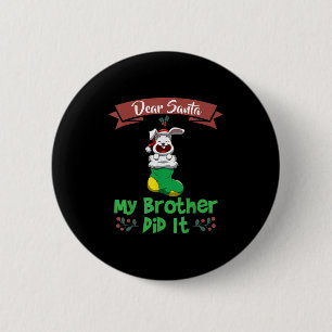 Lieve Kerstman Mijn Broer Heeft Het Gedaan Broers Ronde Button 5,7 Cm