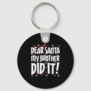 Lieve Kerstman Mijn broertje deed het Shirt Broert Sleutelhanger