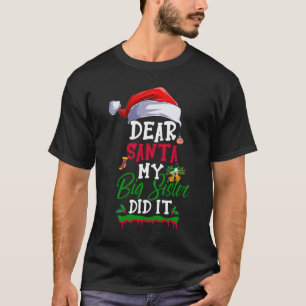 Lieve kerstman mijn grote zus deed het grappige ke t-shirt