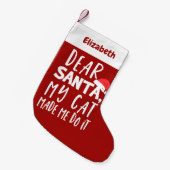 Lieve Kerstman, mijn kat heeft me het grappig late Kleine Kerstsok (Voorkant (Hangend))