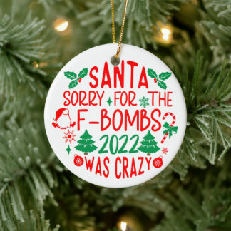 Lieve kerstman, sorry voor de F-bommen Keramisch Ornament