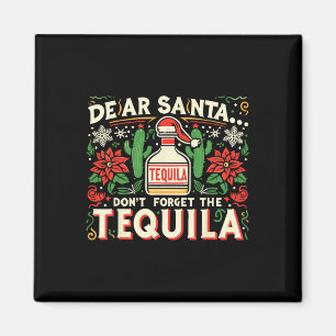 Lieve Kerstman, vergeet de Tequila niet Grappig dr Magneet