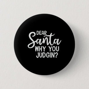 Lieve Kerstman Waarom je kerst beoordeelt Familie Ronde Button 5,7 Cm