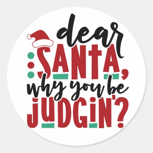 Lieve kerstman, waarom je rechter bent | Fun-kerst Ronde Sticker (Voorkant)
