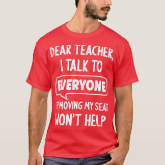 Lieve leraar, ik praat met iedereen die Zetel Wont T-shirt