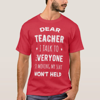 Lieve leraar Ik praat met iedereen ik T-shirt