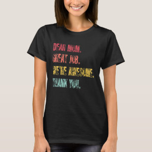 Lieve Mam Geweldig Werk We zijn Geweldige Dank Moe T-shirt