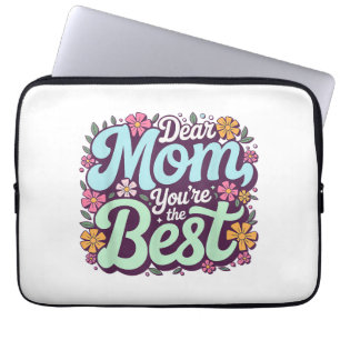 Lieve mama, je bent de beste moedersdag bloemen laptop sleeve