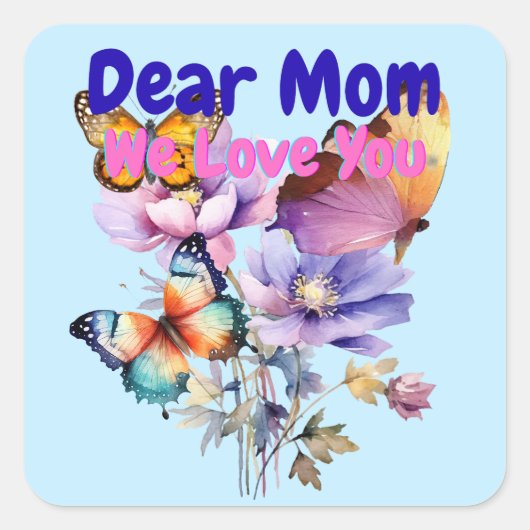 Lieve mama, we houden van je vierkante sticker (Voorkant)